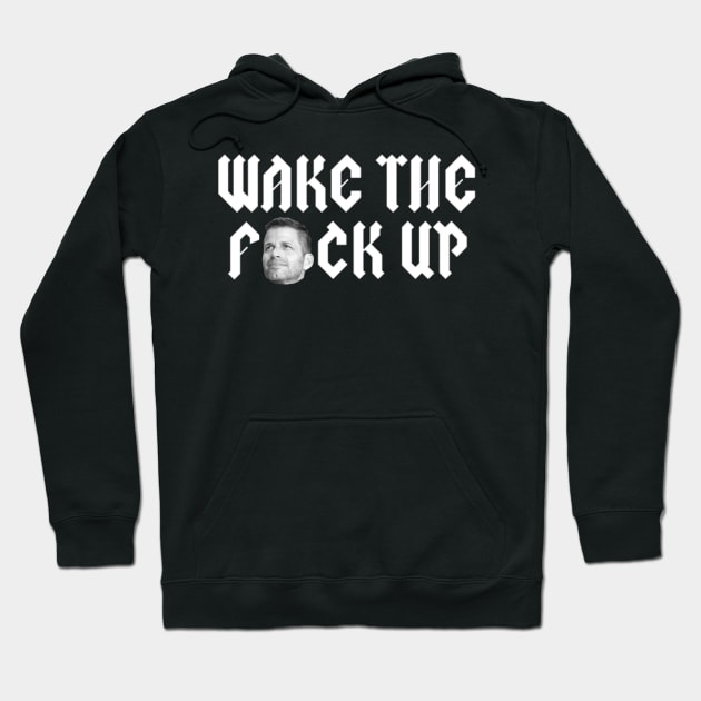 Wake The F*ck Up Hoodie by Fozzitude